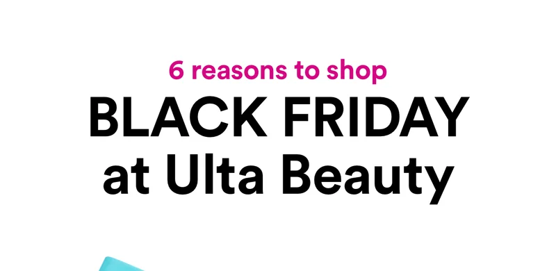 6 Reasons To Shop BLACK FRIDAY at Ulta Beauty