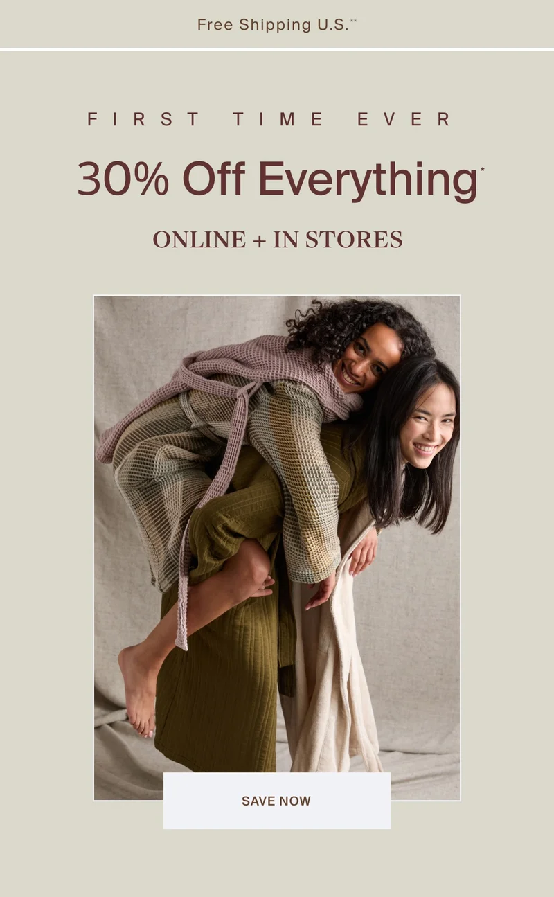 Save 30% Online and In Stores
