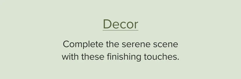 Complete the serene scene with these finishing touches.