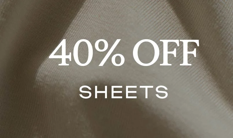 40% Off Sheets - Shop Now!