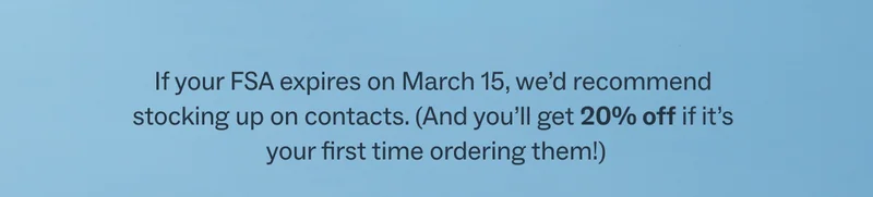 If your FSA expires on March 15