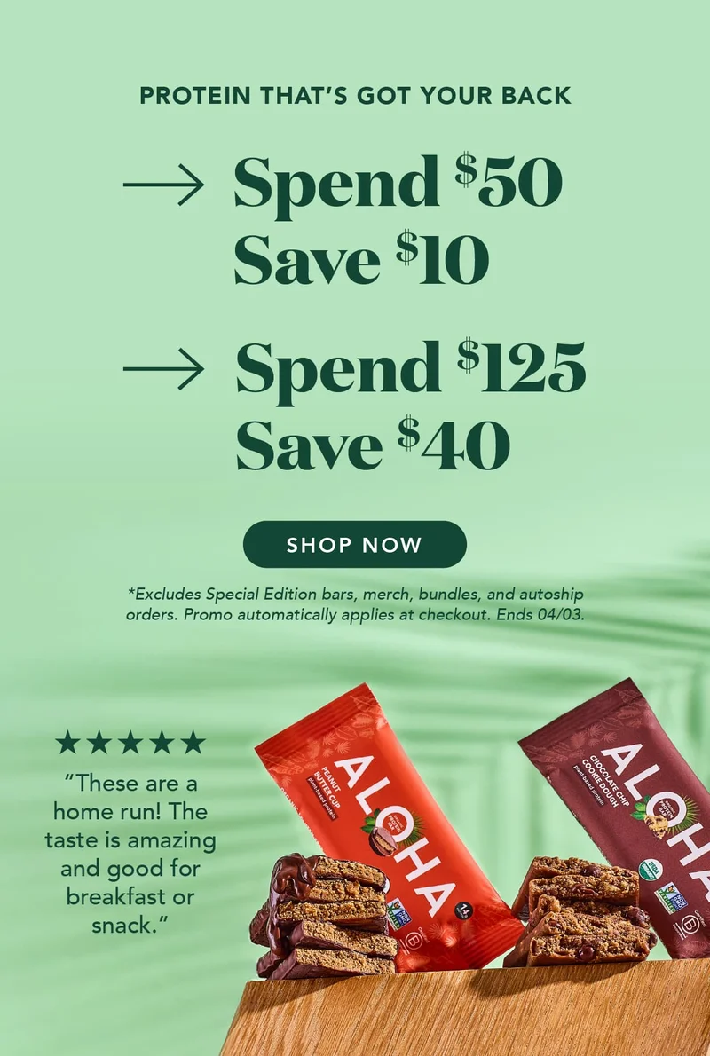 Protein that's got your back: Spend $50 and save $10, or spend $125 to save $40! Excludes Special Edition bars, merch, bundles, and autoship orders. Promo automatically applies at checkout. Ends 04/03.