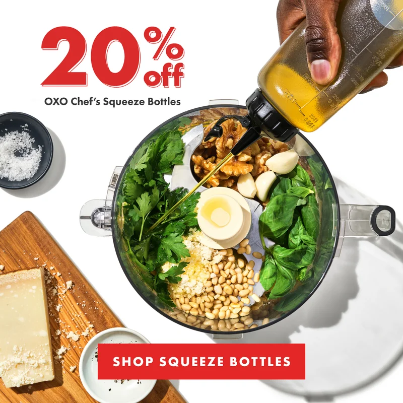 20% off OXO Chef's Squeeze Bottles | SHOP SQUEEZE BOTTLES