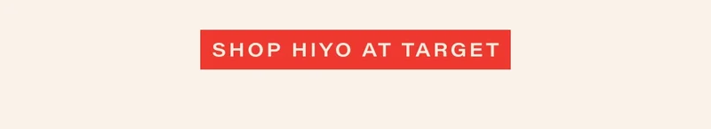 SHOP HIYO AT TARGET