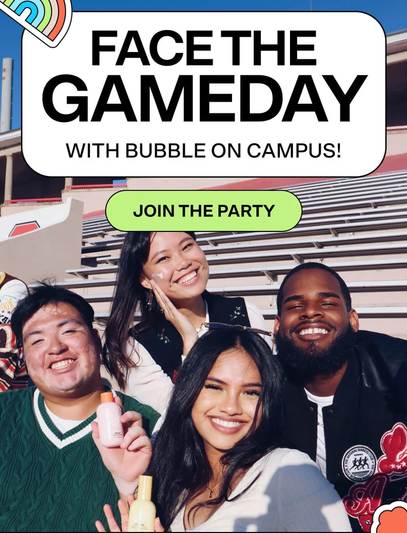 Face the Gameday With Bubble on Campus! JOIN THE PARTY