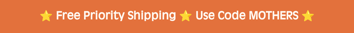 ⭐️ Free Priority Shipping ⭐️ Use Code MOTHERS ⭐️