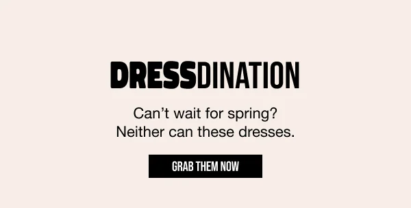 Dressdination Grab Them now