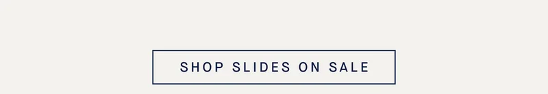 SHOP SLIDES ON SALE SHOP SLIDES ON SALE