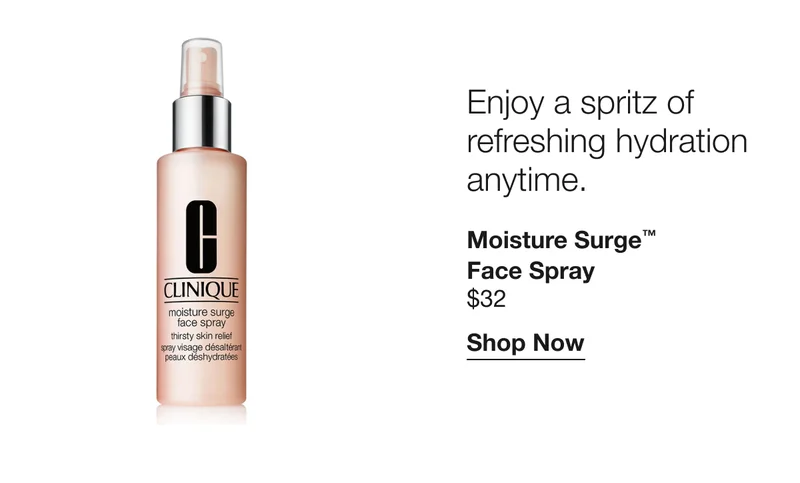 Enjoy a spritz of refreshing hydration anytime. | Moisture Surge™ Face Spray | $32 | Shop Now