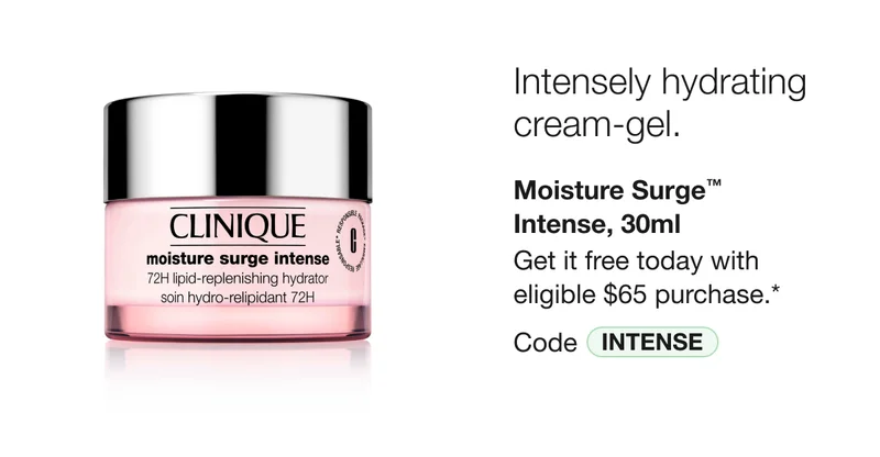 Intensely hydrating cream-gel. | Moisture Surge™ Intense, 30ml | Get it free today with eligible $65 purchase.* | CODE: discount code
