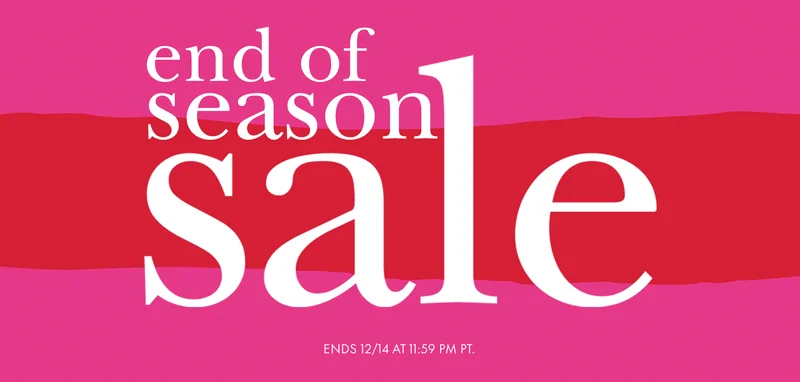 end of season sale Ends 12/14 at 11:59 PM PT.