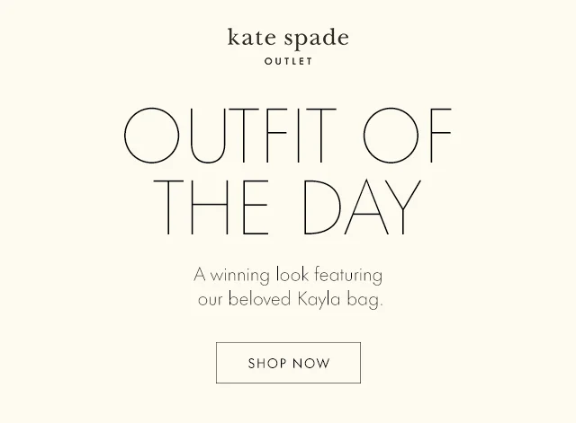 OUTFIT OF THE DAY A winning look featuring our beloved Kayla bag. SHOP NOW