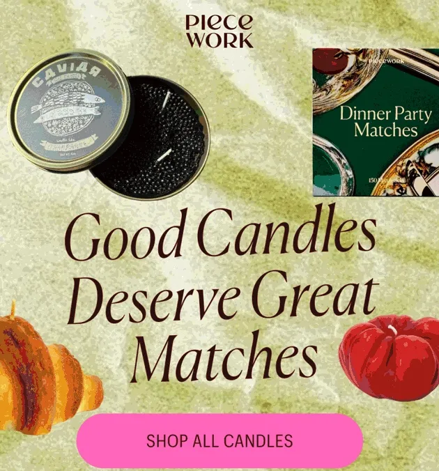 Piecework: Good Candles Deserve Great Matches - Shop All Candles