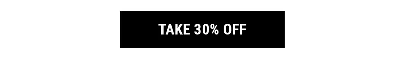 Take 30% OFF