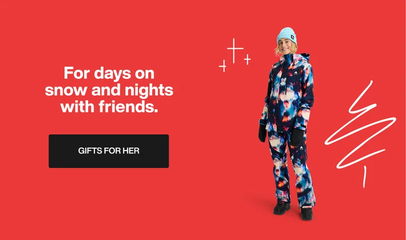 Female model wearing Burton Reserve Outerwear on the left. On the right, the text 'For days on snow and nights with friends. Gifts for Her'.
