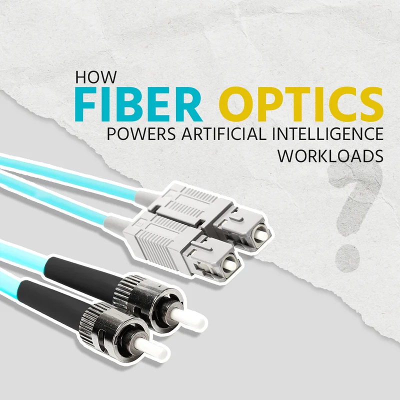 How Fiber Optics Powers Artificial Intelligence Workloads.