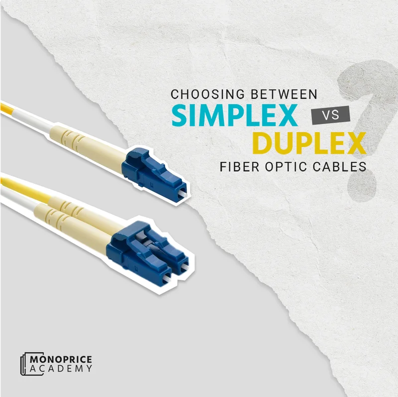 Choosing Between Simplex Vs. Duplex Fiber Optic Cables.