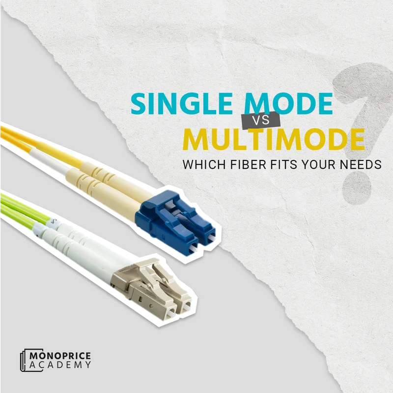 Single Mode Vs. Multimode: Which Fiber Fits Your Needs?