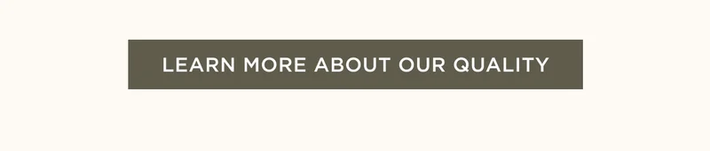 Learn More About Our Quality
