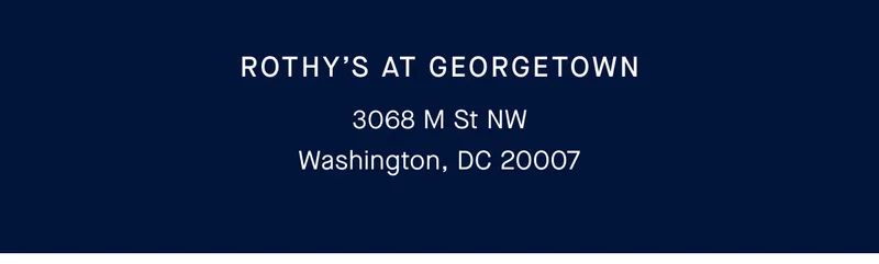 ROTHY'S AT GEORGETOWN 3068 M St NW Washington, DC 20007