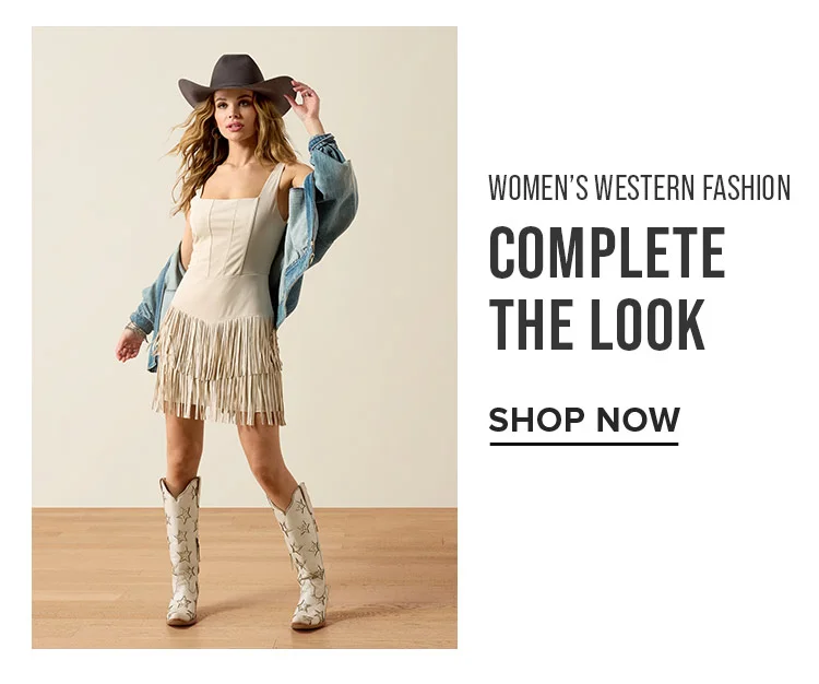 WOMEN'S WESTERN FASHION. COMPLETE THE LOOK | SHOP NOW