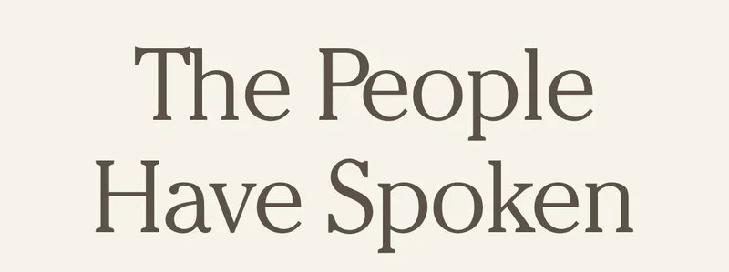 THE PEOPLE HAVE SPOKEN