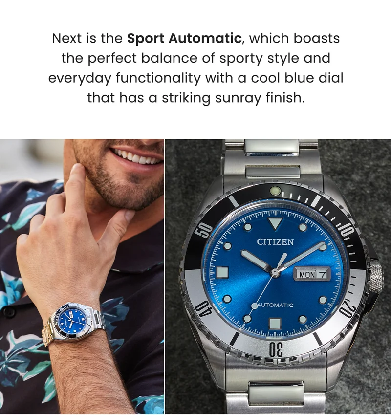 Next is the Sport Automatic, which boasts  the perfect balance of sporty style and everyday functionality with a cool blue dial  that has a striking sunray finish.  (Image of person wearing a blue dial Sport Automatic with a closeup of the dial)