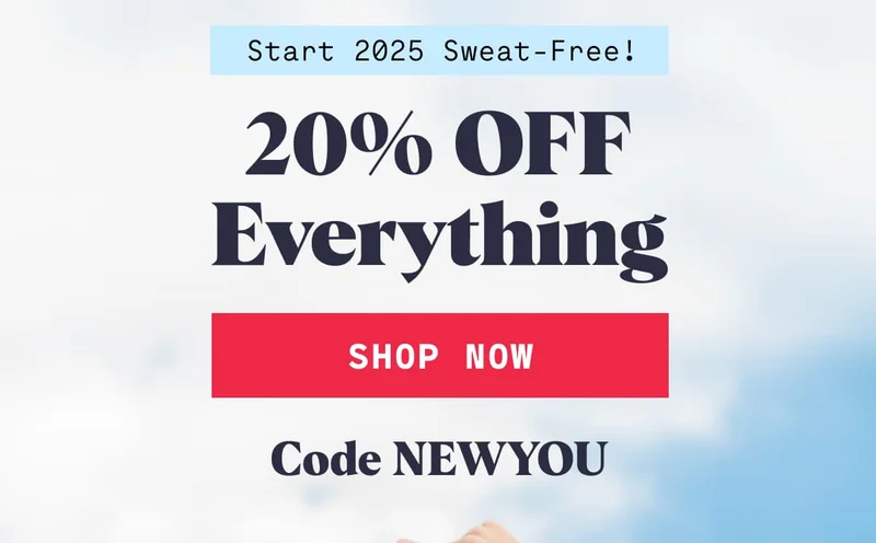 Start 2025 Sweat-Free! 20% OFF Everything