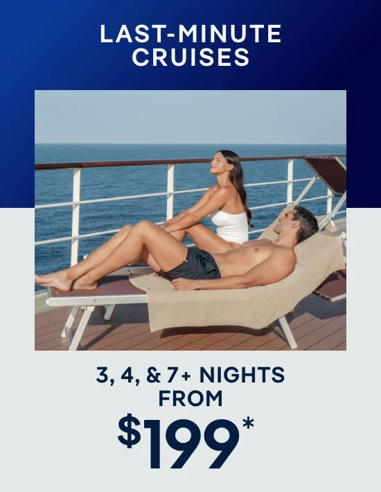 Last-Minute Cruises – 3, 4, & 7+ Nights – Click to View Cruises & Book Now
