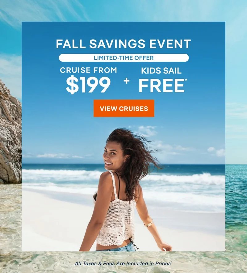 Limited-Time Offer – Cruise From $199 + Kids Sail Free* – Click to View Cruises & Book Now