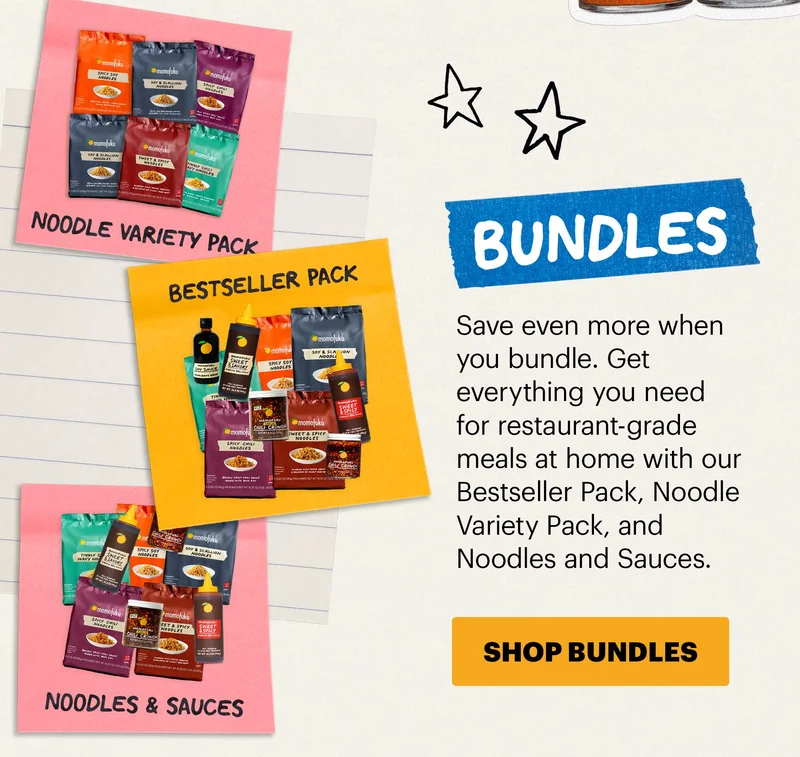 Header: BUNDLES   Sub-header: Save even more when you bundle. Get everything you need for restaurant-grade meals at home with our Bestseller Pack, Noodle Variety Pack, and Noodles and Sauces.  CTA: SHOP BUNDLES