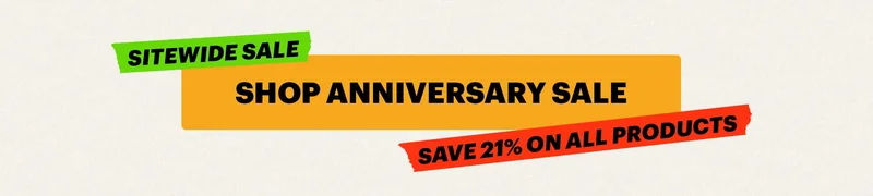 CTA: SHOP ANNIVERSARY SALE. SITEWIDE SALE. SAVE 21% ON ALL PRODUCTS