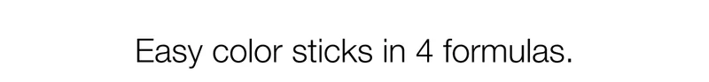 Easy color sticks in 4 formulas.