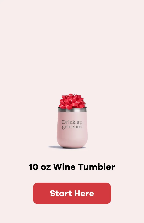 10 oz Wine tumbler | Start Here