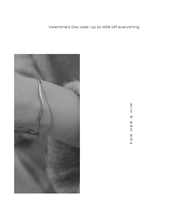 Valentine's Day Sale: Up to 45% off everything.