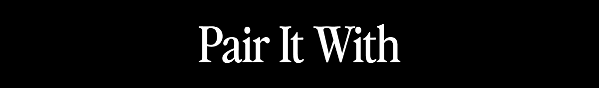Pair It With