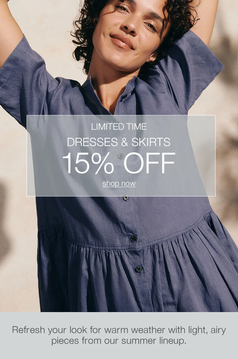 Shop 15% Off Women's Dresses and Skirts