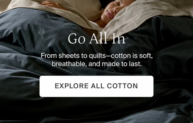 Go all in. Explore all cotton.