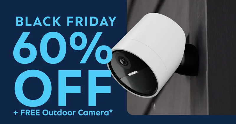 Black Friday: 60% off + Free Outdoor Camera*