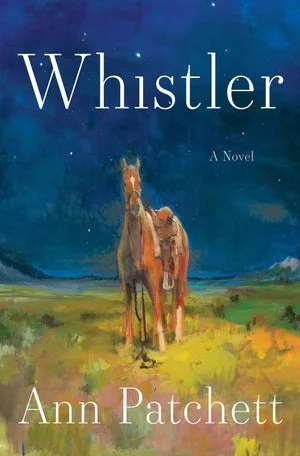 Book | Whistler: A Novel By Ann Patchett.