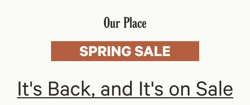Our Place | Spring Sale | It's Back, and It's on Sale