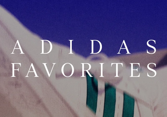ADIDAS FAVORITES