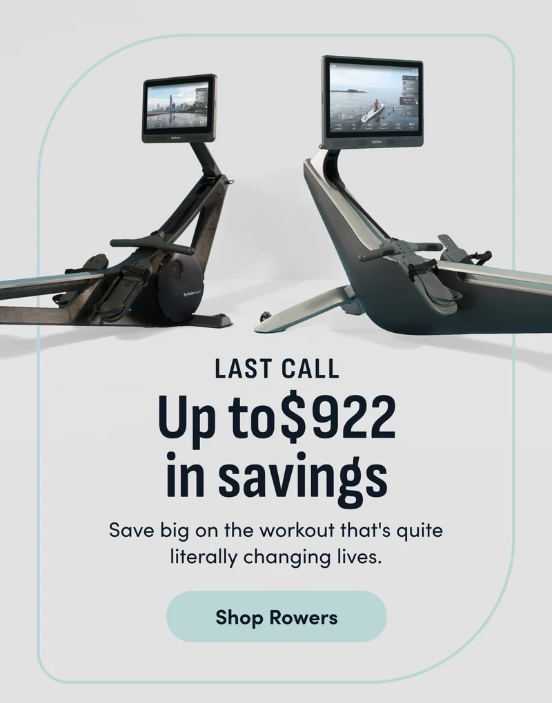 Last Call. Up to $922 in savings. Save big on the workout that's quite literally changing lives. Shop Rowers.