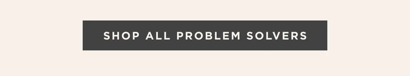 SHOP ALL PROBLEM SOLVERS