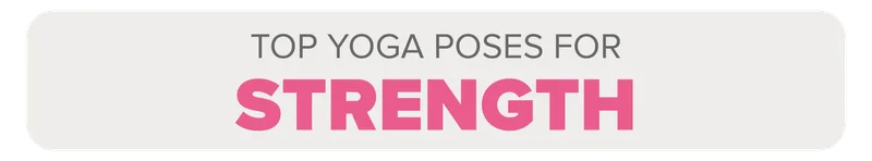 Top Yoga poses for strength