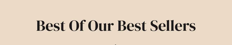 Best Of Our Best Sellers