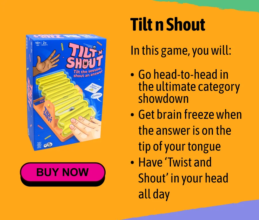 Tilt N Shout