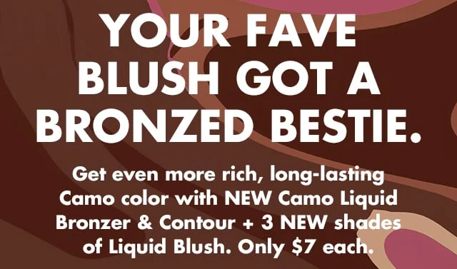Your fave blush got a new bronzed bestie Your fave blush got a new bronzed bestie