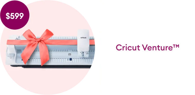 cricut venture.