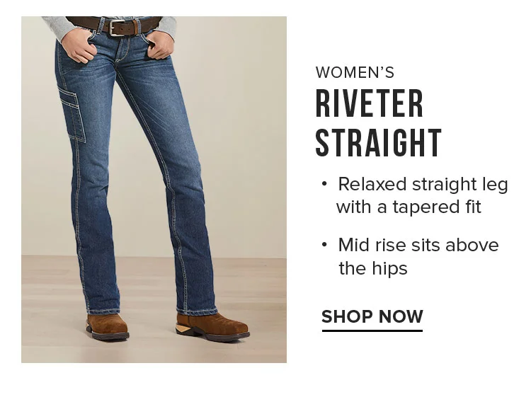 WOMEN'S RIVETER STRAIGHT | SHOP NOW